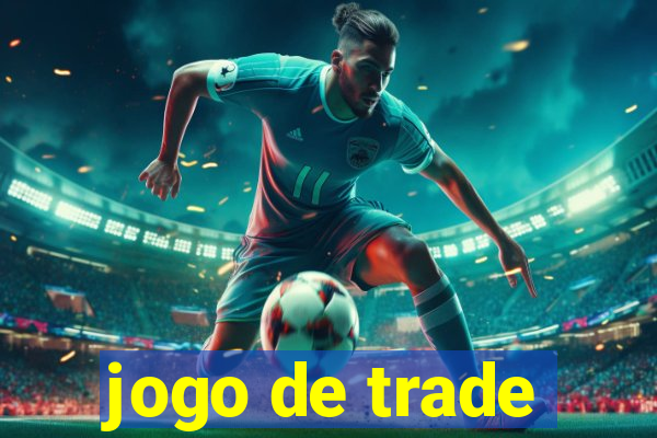 jogo de trade